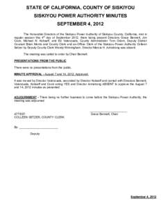 STATE OF CALIFORNIA, COUNTY OF SISKIYOU SISKIYOU POWER AUTHORITY MINUTES SEPTEMBER 4, 2012 The Honorable Directors of the Siskiyou Power Authority of Siskiyou County, California, met in regular session this 4th day of Se