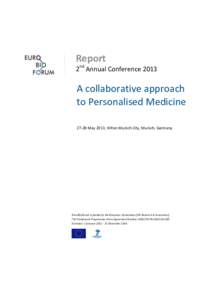 Report 2nd Annual Conference 2013 A collaborative approach to Personalised Medicine[removed]May 2013, Hilton Munich City, Munich, Germany