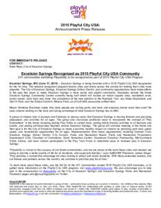 2015 Playful City USA: Announcement Press Release  FOR IMMEDIATE RELEASE          CONTACT: Katie Noyd, City of Excelsior Springs