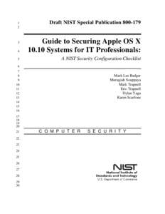 Draft SP, Guide to Securing Apple OS XSystems for IT Professionals: A NIST Security Configuration Checklist