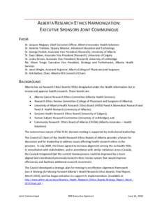 ALBERTA RESEARCH ETHICS HARMONIZATION: EXECUTIVE SPONSORS JOINT COMMUNIQUE FROM Dr. Jacques Magnan, Chief Executive Officer, Alberta Innovates Health Solutions Dr. Annette Trimbee, Deputy Minister, Advanced Education and