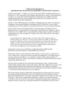 California State Regulation on Agricultural Water Measurement and Applicability to Federal Water Contractors California Senate Bill x 7-7 (Bill) was enacted in November[removed]The Bill required that on or before July 31, 