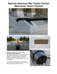 Spanish-American War Trophy Cannon (Bochumer Verein Cannon) Spanish American War Trophy Cannon (Bochumer Verein Cannon) The Spanish-American War Trophy Cannon heads the