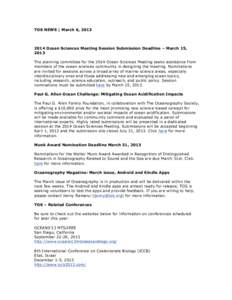 TOS NEWS | March 6, [removed]Ocean Sciences Meeting Session Submission Deadline – March 15, 2013 The planning committee for the 2014 Ocean Sciences Meeting seeks assistance from members of the ocean sciences communit