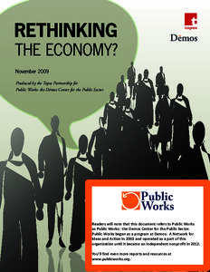 November 2009 Produced by the Topos Partnership for Public Works: the Dēmos Center for the Public Sector Readers will note that this document refers to Public Works as Public Works: the Demos Center for the Public Secto