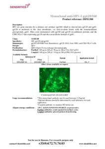 Monoclonal anti-HIV-1 gp120/160 Product reference: DDX1300 Description HIV env gene encodes for a primary env product (gp160) which is cleaved into gp120 and gp41. gp120 is anchored to the viral membrane, via non-covalen