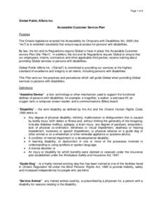 Page 1 of 8  Global Public Affairs Inc. Accessible Customer Service Plan Purpose The Ontario legislature enacted the Accessibility for Ontarians with Disabilities Act, 2005 (the