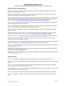 DNA Mixtures Reference List Background on Elements of Mixture Interpretation and Resources for Further Learning Mixture Principles & Recommendations Buckleton, J.S., & Curran, J.M[removed]A discussion of the merits of r