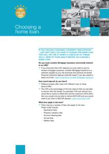 Choosing a home loan IF YOU THOUGHT CHOOSING A PROPERTY WAS DIFFICULT – JUST WAIT UNTIL YOU HAVE TO CHOOSE THE HOME LOAN THAT WILL PAY FOR IT! HERE’S A CHECKLIST OF THINGS