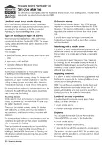 TENANTS RIGHTS FACTSHEET 20  Smoke alarms As a tenant you have rights under the Residential Tenancies Act 2010 and Regulation. This factsheet explains the law about smoke alarms in NSW.