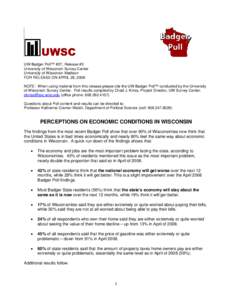 UW Badger Poll™ #27, Release #3 University of Wisconsin Survey Center University of Wisconsin Madison FOR RELEASE ON APRIL 29, 2008 NOTE: When using material from this release please cite the UW Badger Poll™ conducte