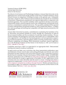 Assistant Professor (JOB# Arizona State University School of Life Sciences The School of Life Sciences and The Biodesign Institute at Arizona State University invite applications for a tenure-track faculty positio