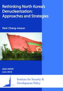 Rethinking North Korea’s Denuclearization: Approaches and Strategies Park Chang-kwoun  ASIA PAPER