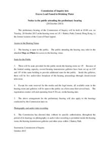 Commission of Inquiry into Excess Lead Found in Drinking Water Notice to the public attending the preliminary hearing (20 OctoberThe preliminary hearing of the Commission of Inquiry will be held at 10:00 a.m. on T