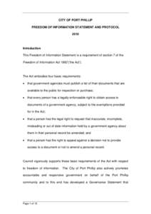 CITY OF PORT PHILLIP FREEDOM OF INFORMATION STATEMENT AND PROTOCOL 2010 Introduction This Freedom of Information Statement is a requirement of section 7 of the