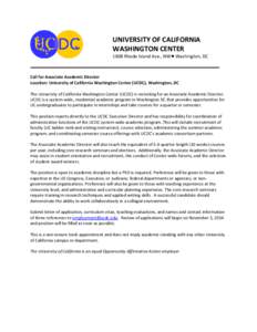 UNIVERSITY OF CALIFORNIA WASHINGTON CENTER 1608 Rhode Island Ave., NW Washington, DC  Call for Associate Academic Director