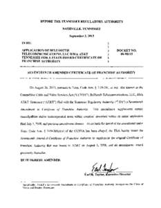 BEFORE THE TENNESSEE REGULATORY AUTHORITY   NASHVILLE, TENNESSEE September 3, 2013 INRE: APPLICATION OF BELLSOUTH