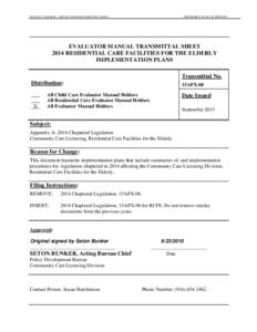 STATE OF CALIFORNIA - HEALTH AND HUMAN SERVICES AGENCY  DEPARTMENT OF SOCIAL SERVICES EVALUATOR MANUAL TRANSMITTAL SHEET 2014 RESIDENTIAL CARE FACILITIES FOR THE ELDERLY