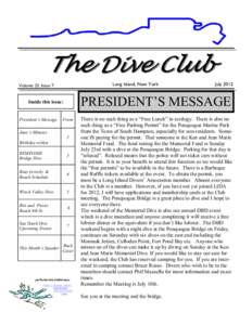 The Dive Club Long Island, New York Volume 23, Issue 7  PRESIDENT’S MESSAGE