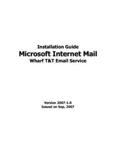 Installation Guide  Microsoft Internet Mail Wharf T&T Email Service  Version[removed]