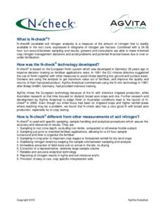 What is N-check®? N-check® (available soil nitrogen analysis) is a measure of the amount of nitrogen that is readily available in the root zone, expressed in kilograms of nitrogen per hectare. Combined with a[removed]hou