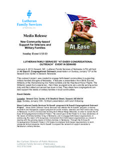 Media Release New Community-based Support for Veterans and Military Families Sunday Event[removed]LUTHERAN FAMILY SERVICES’ “AT EASE® CONGREGATIONAL