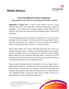 Microsoft Word - Media Release - Final Changi Milllionaire Finalist a Sporean_Final.doc