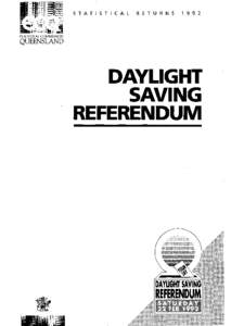 Daylight saving time / Politics / Daylight Saving for South East Queensland Referendum Act / Daylight saving time in Australia / Australia / Referendum