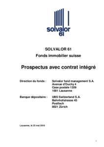 SOLVALOR 61 Fonds immobilier suisse Prospectus avec contrat intégré Direction du fonds :