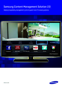 Samsung Content Management Solution 2.0 Helping hospitality management control guest room TV viewing options BROCHURE  Property managers can tailor TV