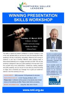 WINNING PRESENTATION SKILLS WORKSHOP Tu e s d a y 3 1 M a r c h[removed]30am—4.30pm MADEC Community College