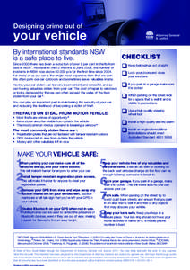 Designing crime out of  your vehicle By international standards NSW is a safe place to live. Since 2000 there has been a reduction of over 5 per cent in thefts from