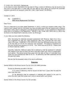 IT[removed]GIL[removed]Deficiencies In the case of a return filed before the due date for filing, a notice of deficiency may be issued at any time prior to the date that is 3 years after the due date for filing, takin