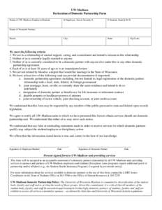UW-Madison Declaration of Domestic Partnership Form Name of UW-Madison Employee/Student: If Employee, Social Security #: