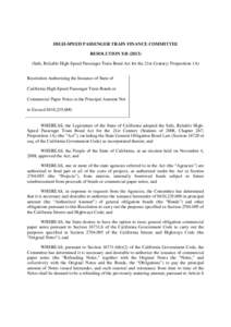 HIGH-SPEED PASSENGER TRAIN FINANCE COMMITTEE  RESOLUTION XII[removed]Safe, Reliable High-Speed Passenger Train Bond Act for the 21st Century; Proposition 1A) Resolution Authorizing the Issuance of State of