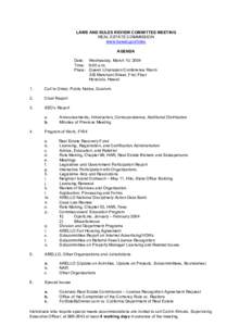 LAWS AND RULES REVIEW COMMITTEE MEETING REAL ESTATE COMMISSION www.hawaii.gov/hirec AGENDA Date: Wednesday, March 10, 2004 Time: 9:00 a.m.