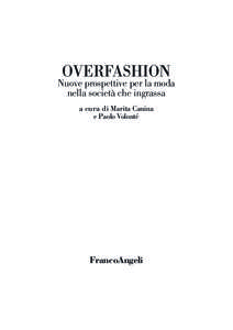 OVERFASHION  Nuove prospettive per la moda nella società che ingrassa a cura di Marita Canina e Paolo Volonté