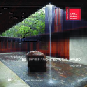 BSI swiss architectural award Promosso da / Promoted by  Con il patrocinio di / With the patronage of