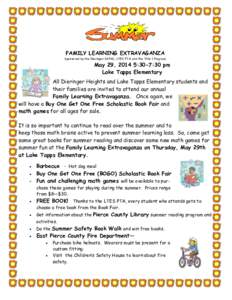 FAMILY LEARNING EXTRAVAGANZA Sponsored by the Dieringer SSPAC, LTES PTA, and the Title 1 Program May 29, 2014 5:30-7:30 pm Lake Tapps Elementary All Dieringer Heights and Lake Tapps Elementary students and