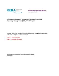 Offshore Energy Research Association of Nova Scotia (OERA) & Technology Strategy Board (TSB), United Kingdom In-Stream Tidal Energy: Advancing environmental monitoring, sensing and instrumentation technologies for high f