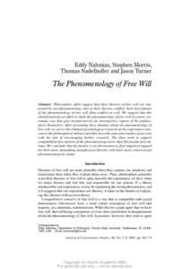 Determinism / Cognitive science / Free will / Causality / Social philosophy / Compatibilism / Libertarianism / Robert Kane / Incompatibilism / Phenomenology / Philosophy / Mind