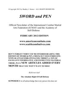 ©Copyright 2012 by Bradley J. Steiner - ALL RIGHTS RESERVED.  SWORD and PEN Official Newsletter of the International Combat Martial Arts Federation (ICMAF) and the Academy of Self-Defense