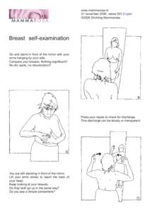 www.mammarosa.nl 01 november 2006, versie 001 Engels ©2006 Stichting Mammarosa Breast self-examination Go and stand in front of the mirror with your