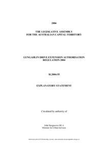 2004 THE LEGISLATIVE ASSEMBLY FOR THE AUSTRALIAN CAPITAL TERRITORY GUNGAHLIN DRIVE EXTENSION AUTHORISATION REGULATION 2004