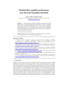 Modeled fiber amplifier performance near the mode instability threshold Arlee V. Smith∗ and Jesse J. Smith AS-Photonics, LLC, 8500 Menaul Blvd. NE, Suite B335, Albuquerque, NM, USA 87112 *[removed]