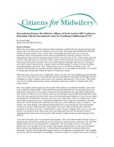 Reconsidering Racism: The Midwives Alliance of North America 2007 Conference held jointly with the International Center for Traditional Childbearing (ICTC) By Susan Hodges Reprint from the 2008 CfM News Panel on Racism W