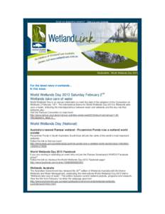 Email not displaying correctly? View it in your browser.  Wetlandlink - World Wetlands Day 2013 For the latest news in wetlands... In this issue: