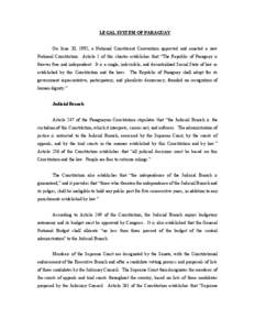 LEGAL SYSTEM OF PARAGUAY On June 20, 1992, a National Constituent Convention approved and enacted a new National Constitution. Article 1 of this charter establishes that “The Republic of Paraguay is forever free and in