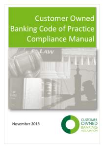 Customer Owned Banking Code of Practice Compliance Manual November 2013