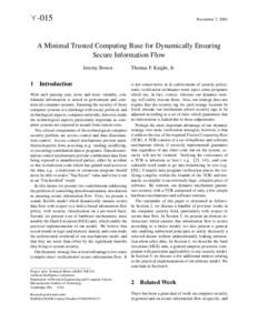 g-015  November 7, 2001 A Minimal Trusted Computing Base for Dynamically Ensuring Secure Information Flow